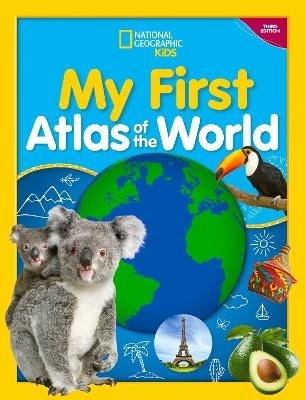 My First Atlas of the World, 3rd edition -  National Geographic Kids