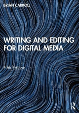 Writing and Editing for Digital Media - Carroll, Brian