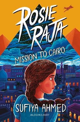 Rosie Raja: Mission to Cairo - Sufiya Ahmed