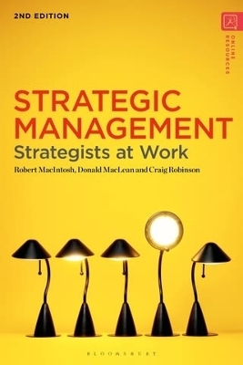 Strategic Management - Robert MacIntosh, Donald Maclean, Craig Robinson