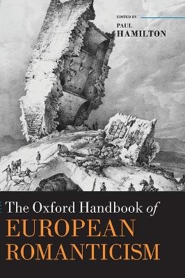 The Oxford Handbook of European Romanticism - 