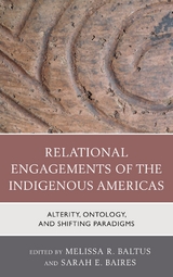 Relational Engagements of the Indigenous Americas - 