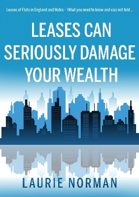 Leases Can Seriously Damage Your Wealth - Laurie Norman