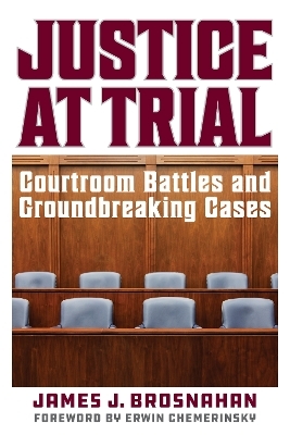 Justice at Trial - James J. Brosnahan