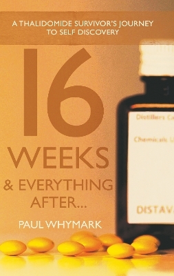 16 Weeks and Everything After... - Paul Whymark