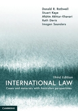 International Law - Rothwell, Donald R; Kaye, Stuart; Akhtar-Khavari, Afshin; Davis, Ruth; Saunders, Imogen