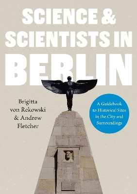 Science & scientists in Berlin - Brigitta von Rekowski, Andrew Fletcher