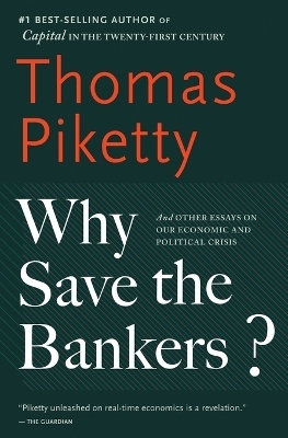 Why Save the Bankers? - Thomas Piketty