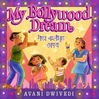 My Bollywood Dream - Avani Dwivedi