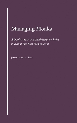 Managing Monks - Jonathan A. Silk