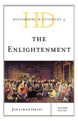 Historical Dictionary of the Enlightenment - Jonathan Israel