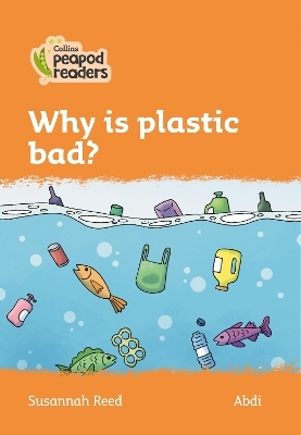 Level 4 – Why is plastic bad? - Susannah Reed