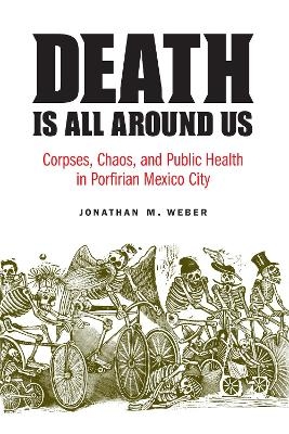 Death Is All around Us - Jonathan M. Weber