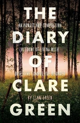 The Diary of Clare Green - Clare Green