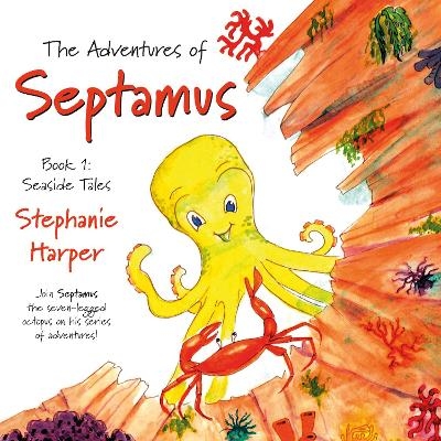 The Adventures of Septamus - Stephanie A. Harper