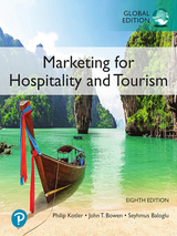 Marketing for Hospitality and Tourism, Global Edition - Kotler, Philip; Bowen, John; Makens, James; Baloglu, Seyhmus