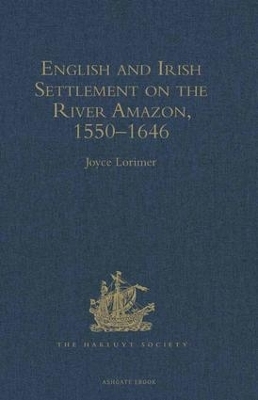 English and Irish Settlement on the River Amazon 1550-1646 - 