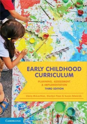 Early Childhood Curriculum - Claire McLachlan, Marilyn Fleer, Susan Edwards