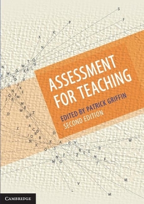 Assessment for Teaching - Patrick Griffin