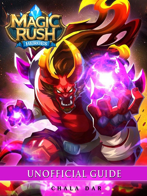 Magic Rush Heroes Game Guide Unofficial -  The Yuw