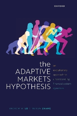 The Adaptive Markets Hypothesis - Andrew W. Lo, Ruixun Zhang