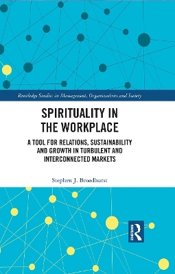 Spirituality in the Workplace - Stephen J. Broadhurst