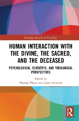 Human Interaction with the Divine, the Sacred, and the Deceased - 