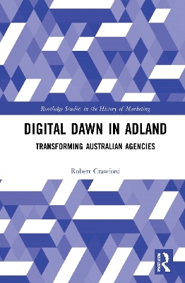 Digital Dawn in Adland - Robert Crawford
