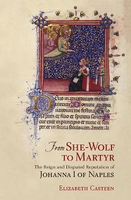 From She-Wolf to Martyr - Elizabeth Casteen