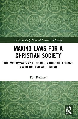 Making Laws for a Christian Society - Roy Flechner