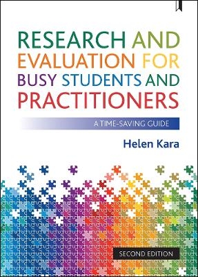 Research and Evaluation for Busy Students and Practitioners - Helen Kara