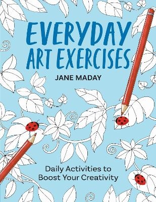 Everyday Art Exercises - Jane Maday