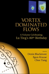 Vortex Dominated Flows: A Volume Celebrating Lu Ting's 80th Birthday - 