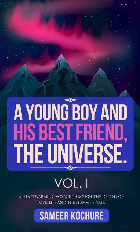 Young Boy And His Best Friend, The Universe. Vol. 1 -  Sameer Kochure
