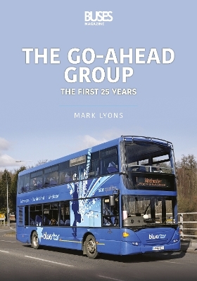The Go-Ahead Group: The First 25 Years - Mark Lyons