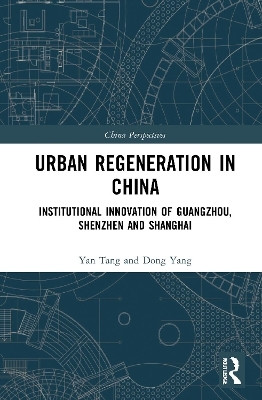 Urban Regeneration in China - Yan Tang, Dong Yang