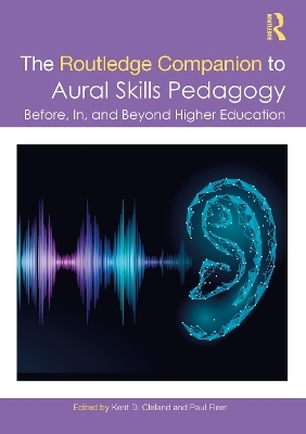 The Routledge Companion to Aural Skills Pedagogy - 