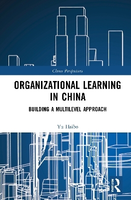 Organizational Learning in China - Yu Haibo