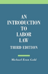 An Introduction to Labor Law - Gold, Michael Evan