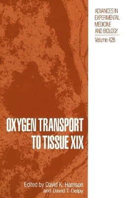 Oxygen Transport to Tissue XIX - 