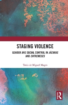 Staging Violence - Tania De Miguel Magro