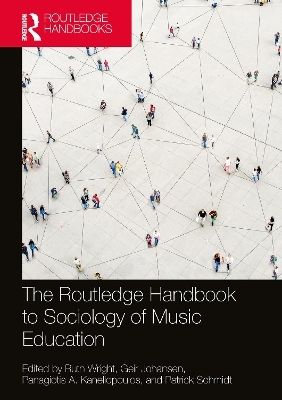 The Routledge Handbook to Sociology of Music Education - 