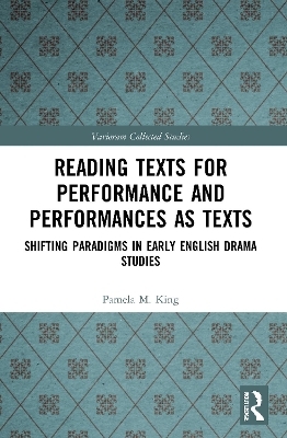 Reading Texts for Performance and Performances as Texts - Pamela M. King