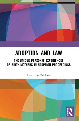 Adoption and Law - Lisamarie Deblasio