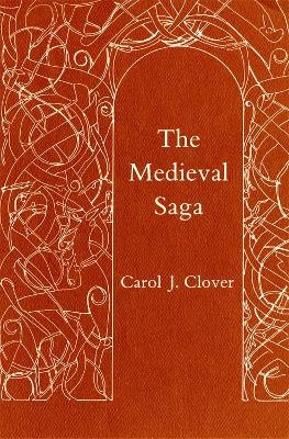 The Medieval Saga - Carol J. Clover