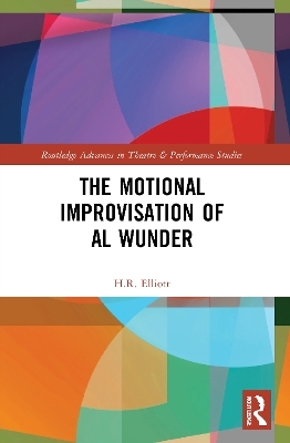 The Motional Improvisation of Al Wunder - H.R. Elliott