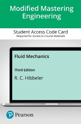 Fluid Mechanics -- Modified Mastering Engineering with Pearson eText - Russell Hibbeler