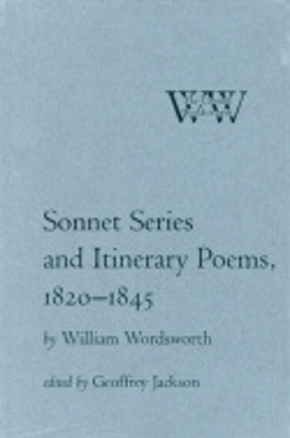 Sonnet Series and Itinerary Poems, 1820–1845 - William Wordsworth