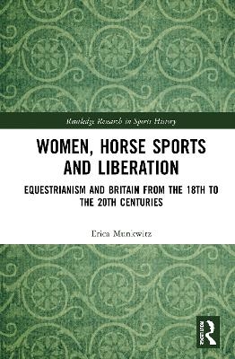 Women, Horse Sports and Liberation - Erica Munkwitz