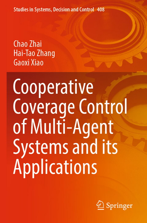 Cooperative Coverage Control of Multi-Agent Systems and its Applications - Chao Zhai, Hai-Tao Zhang, Gaoxi Xiao